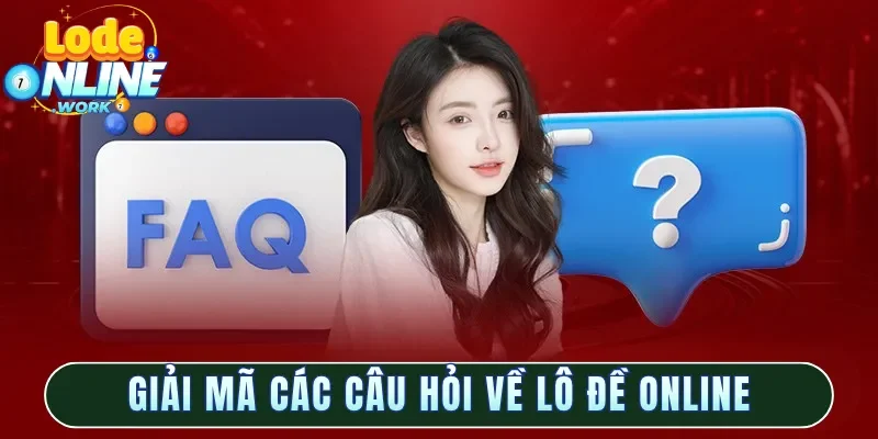 Giải mã các câu hỏi về Lô Đề Online