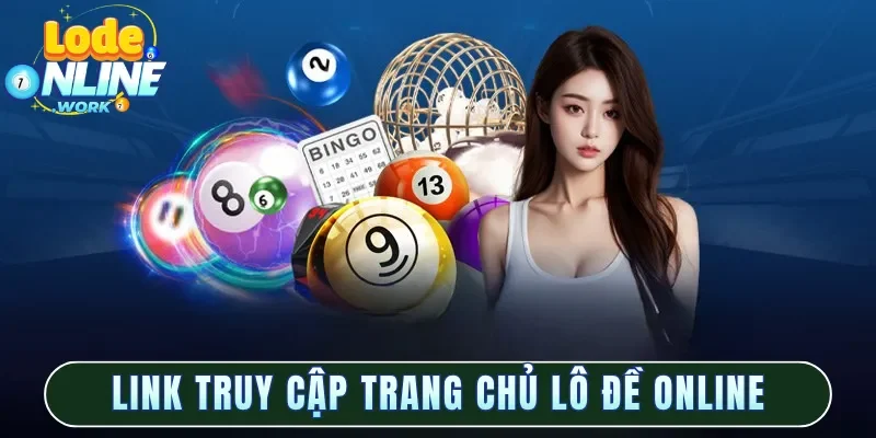 Link truy cập trang chủ Lô Đề Online
