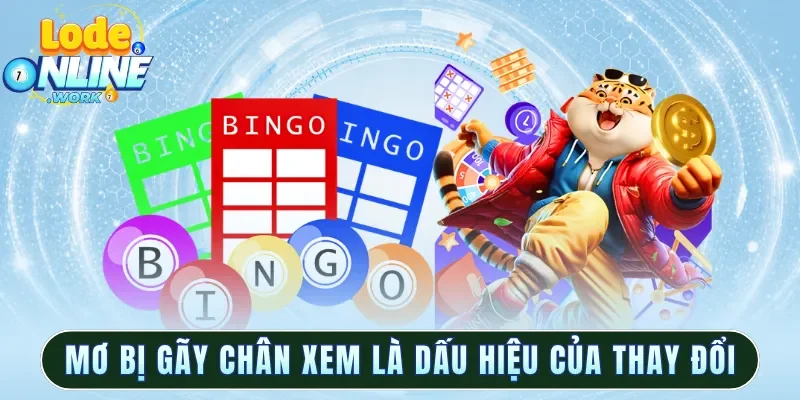 Mơ bị gãy chân được xem là dấu hiệu của thay đổi