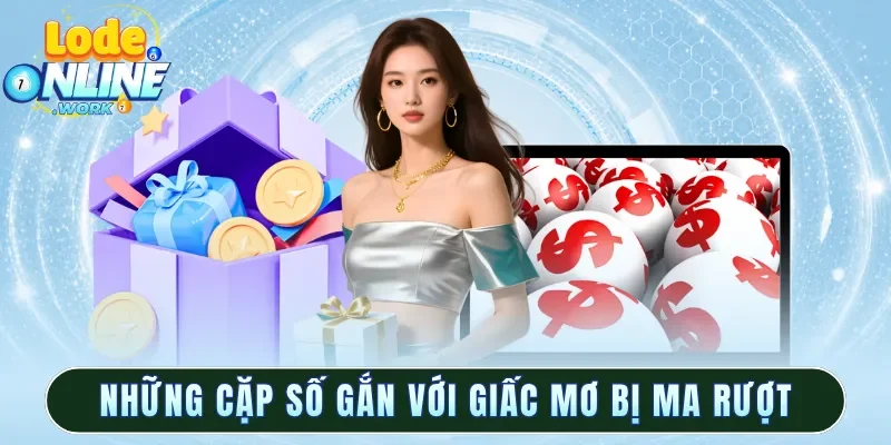 Những cặp số gắn với giấc mơ bị ma rượt