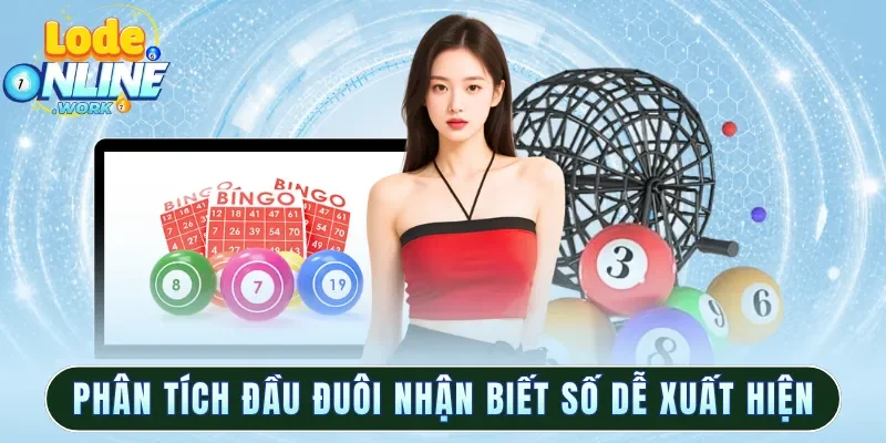 Phân tích đầu đuôi giúp nhận biết số dễ xuất hiện