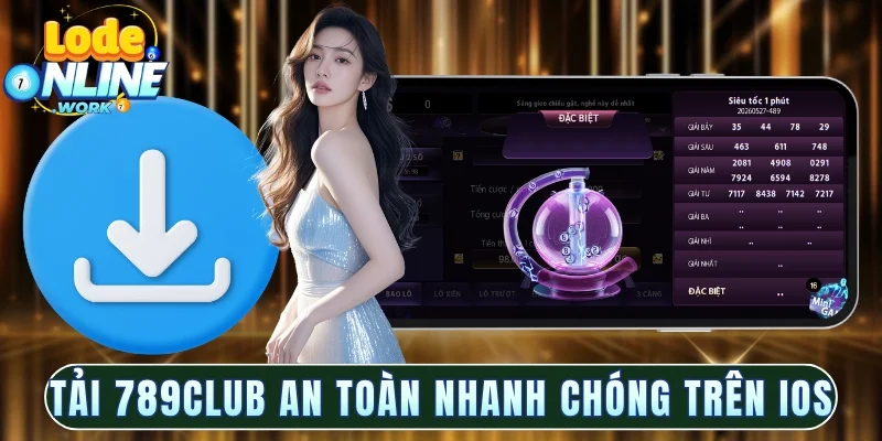 Tải 789club an toàn nhanh chóng trên iOS