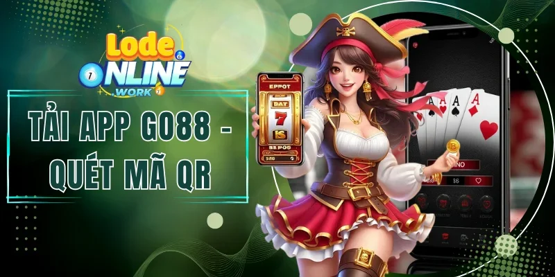 Tải App Go88 - Hướng Dẫn Quét Mã QR Cài Đặt Nhanh Chóng