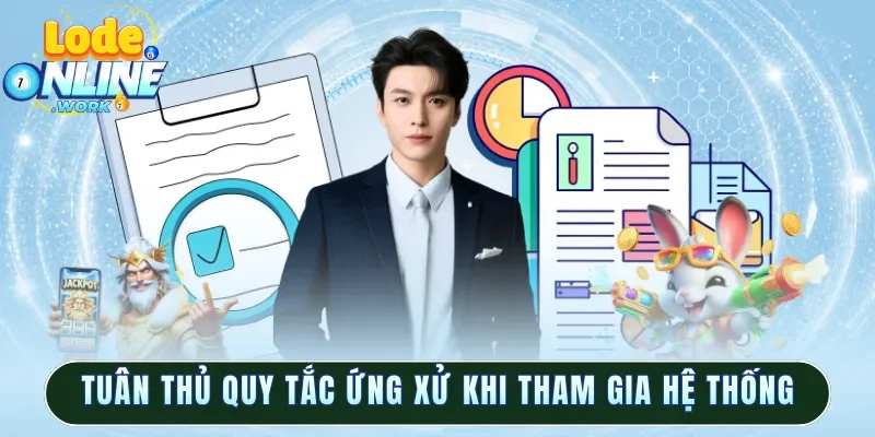 Tuân thủ quy tắc truy cập và sử dụng hệ thống