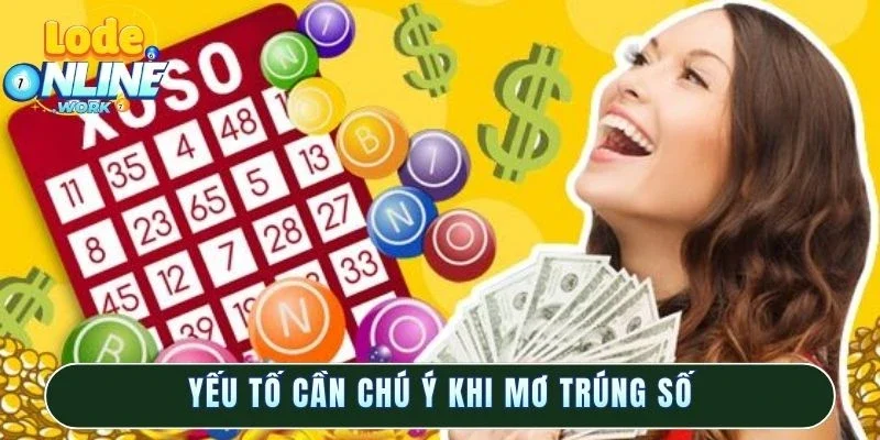 Yếu tố cần chú ý khi mơ trúng số